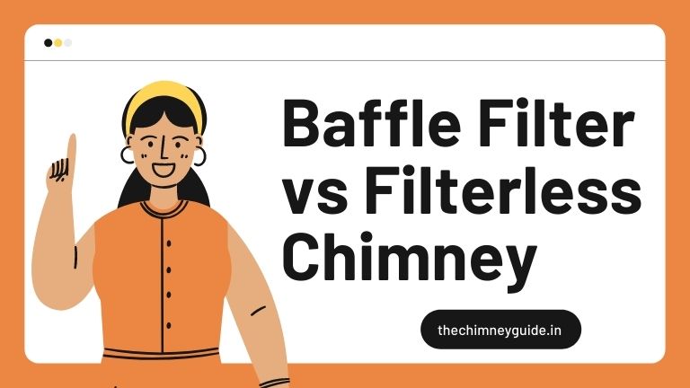 Detailed guide on baffle filter vs filterless chimney